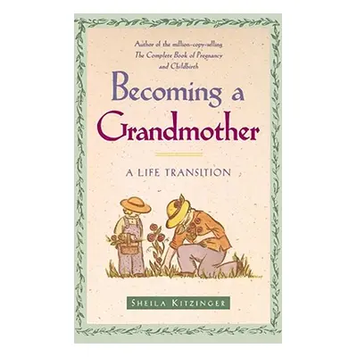 "Becoming a Grandmother: A Life Transition" - "" ("Kitzinger Sheila")(Paperback)