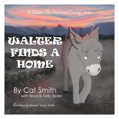 "Walter Finds a Home" - "" ("Smith Cat")(Paperback)