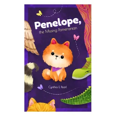 "Penelope, the Missing Pomeranian" - "" ("Mariana Yenna")(Paperback)