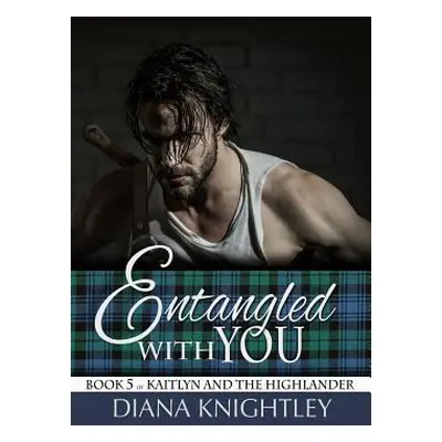 "Entangled With You" - "" ("Knightley Diana")(Paperback)