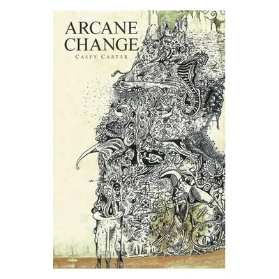 "Arcane Change" - "" ("Carter Casey")(Paperback)