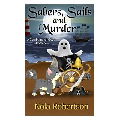 "Sabers, Sails, and Murder" - "" ("Robertson Nola")(Paperback)