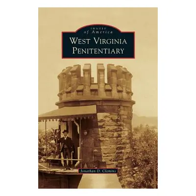 "West Virginia Penitentiary" - "" ("Clemins Jonathan D.")(Pevná vazba)