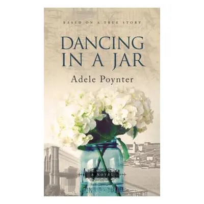 "Dancing in a Jar" - "" ("Adele Poynter")(Paperback)