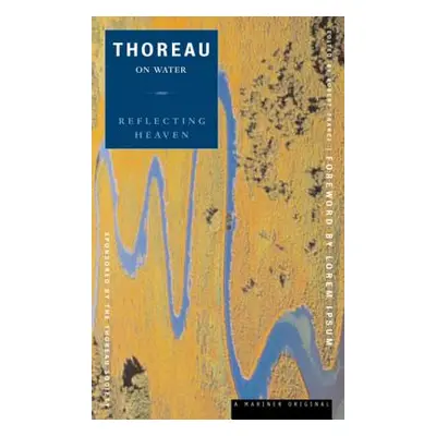 "Reflecting Heaven: Thoreau on Water" - "" ("Thoreau Henry David")(Paperback)