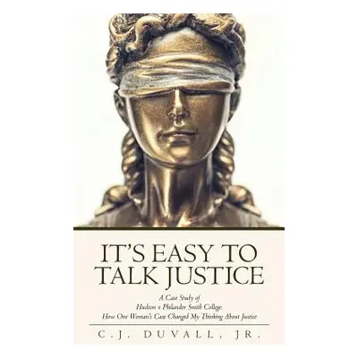 "It's Easy to Talk Justice: A Case Study of Hudson V Philander Smith College: How One Woman's Ca