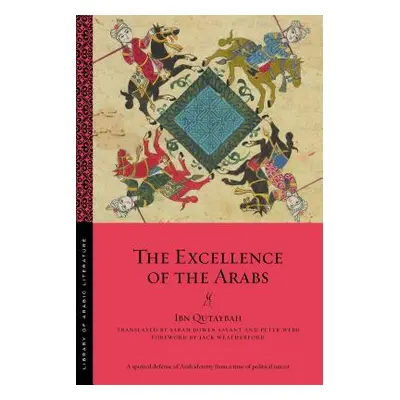 "The Excellence of the Arabs" - "" ("Qutaybah Ibn")(Paperback)