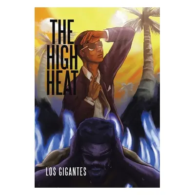 "The High Heat" - "" ("Los Gigantes")(Pevná vazba)