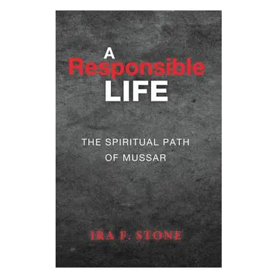 "A Responsible Life" - "" ("Stone Ira")(Paperback)