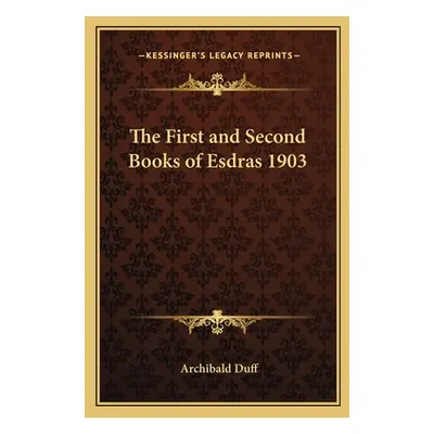 "The First and Second Books of Esdras 1903" - "" ("Duff Archibald")(Paperback)