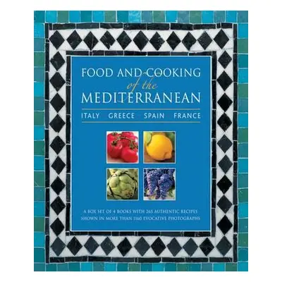 "Food and Cooking of the Mediterranean: Italy, Greece, Spain & France: A Box Set of 4 96-Page Bo