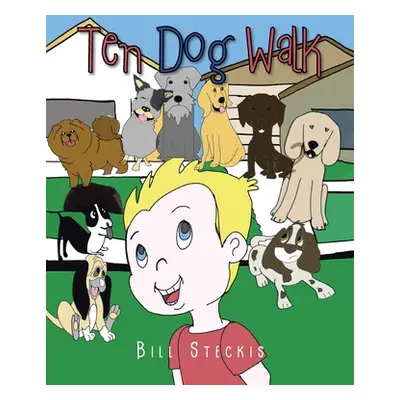 "Ten Dog Walk" - "" ("Steckis Bill")(Paperback)