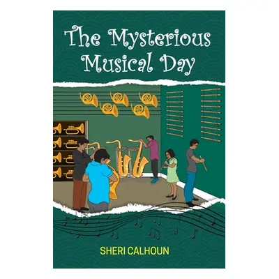 "The Mysterious Musical Day" - "" ("Calhoun Sheri")(Paperback)