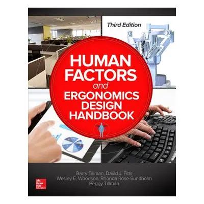 "Human Factors and Ergonomics Design Handbook, Third Edition" - "" ("Rose-Sundholm Rhonda")(Pevn