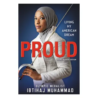 "Proud: Living My American Dream" - "" ("Muhammad Ibtihaj")(Paperback)