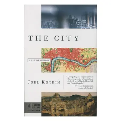 "The City: A Global History" - "" ("Kotkin Joel")(Paperback)