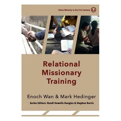 "Relational Missionary Training: Theology, Theory & Practice" - "" ("Hedinger Mark")(Paperback)