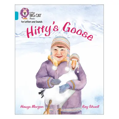 "Hitty's Goose" - "Band 07/Turquoise" ("Morgan Hawys")(Paperback / softback)