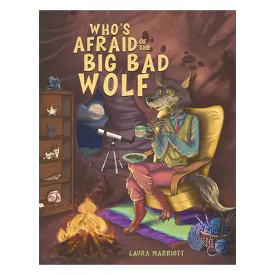 "Who's Afraid of the Big Bad Wolf" - "" ("Marriott Laura")(Paperback)