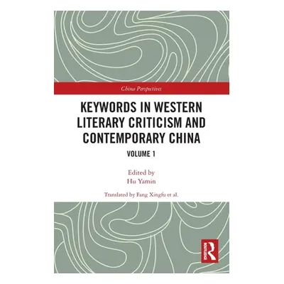 "Keywords in Western Literary Criticism and Contemporary China: Volume 1" - "" ("Yamin Hu")(Pape