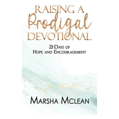 "Raising A Prodigal Devotional" - "" ("McLean Marsha")(Paperback)