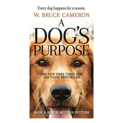 "A Dog's Purpose: A Novel for Humans" - "" ("Cameron W. Bruce")(Mass Market Paperbound)