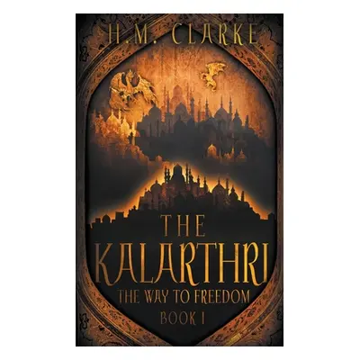 "The Kalarthri" - "" ("Clarke H. M.")(Paperback)