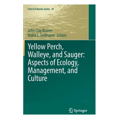 "Yellow Perch, Walleye, and Sauger: Aspects of Ecology, Management, and Culture" - "" ("Bruner J