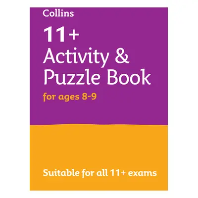 "11+ Activity and Puzzle Book for Ages 8-9: For the Cem and Gl Tests" - "" ("Collins Maps")(Pape