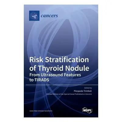 "Risk Stratification of Thyroid Nodule" - "" ("Trimboli Pierpaolo")(Pevná vazba)