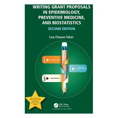 "Writing Grant Proposals in Epidemiology, Preventive Medicine, and Biostatistics" - "" ("Chasan-