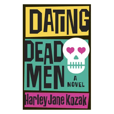 "Dating Dead Men" - "" ("Kozak Harley Jane")(Paperback)