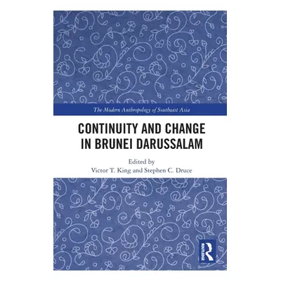 "Continuity and Change in Brunei Darussalam" - "" ("King Victor T.")(Paperback)