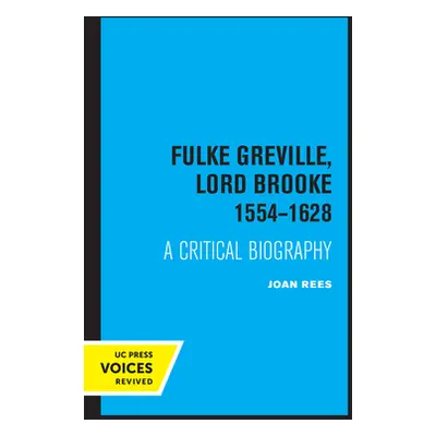 "Fulke Greville, Lord Brooke 1554-1628: A Critical Biography" - "" ("Rees Joan")(Paperback)