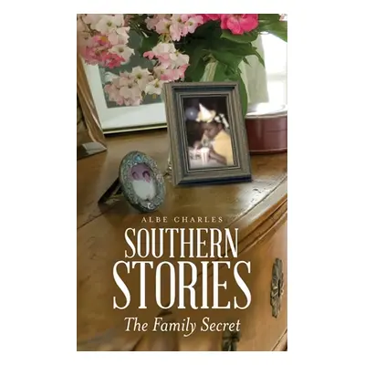 "Southern Stories: The Family Secret" - "" ("Charles Albe")(Paperback)