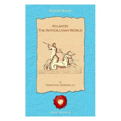 "Atlantis: The antediluvian world" - "" ("Donnelly Ignatius")(Paperback)