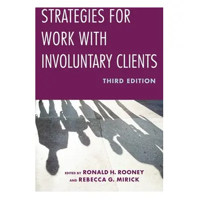 "Strategies for Work with Involuntary Clients" - "" ("Rooney Ronald H.")(Paperback)