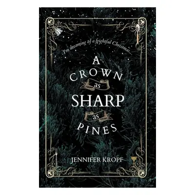 "A Crown as Sharp as Pines" - "" ("Kropf Jennifer")(Paperback)