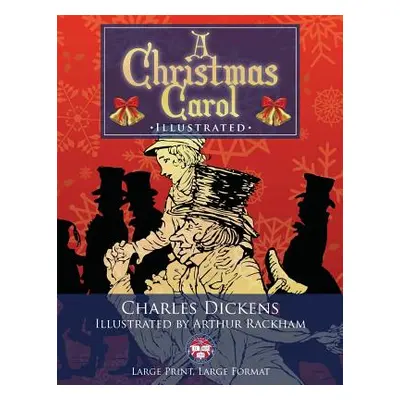 "A Christmas Carol - Illustrated, Large Print, Large Format: Giant 8.5 x 11" Size: Large" - "" (