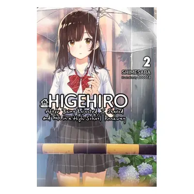 "Higehiro: After Being Rejected, I Shaved and Took in a High School Runaway, Vol. 2 (Light Novel