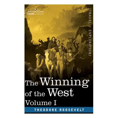 "The Winning of the West, Vol. I (in four volumes): From the Alleghanies to the Mississippi, 176