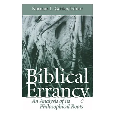 "Biblical Errancy" - "" ("Geisler Norman L.")(Paperback)