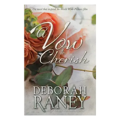 "A Vow to Cherish" - "" ("Raney Deborah")(Paperback)