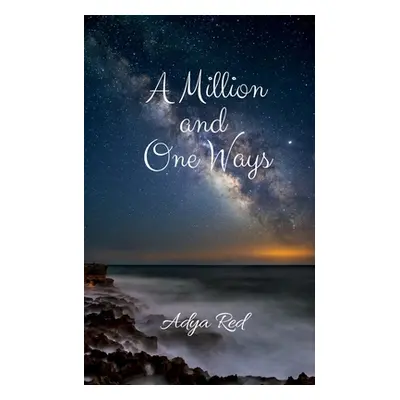 "A Million and One Ways" - "" ("Red Adya")(Paperback)