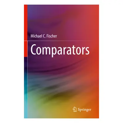 "Comparators" - "" ("Fischer Michael C.")(Paperback)