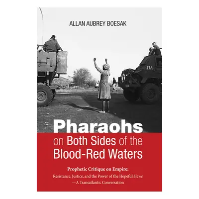 "Pharaohs on Both Sides of the Blood-Red Waters" - "" ("Boesak Allan Aubrey")(Pevná vazba)