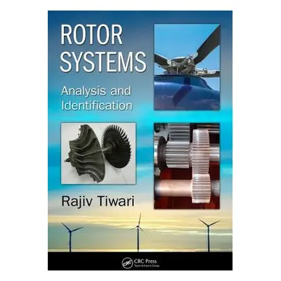 "Rotor Systems: Analysis and Identification" - "" ("Tiwari Rajiv")(Pevná vazba)