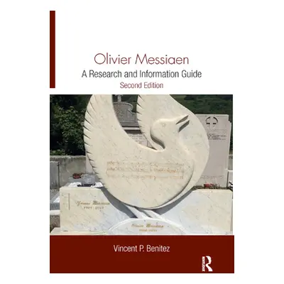 "Olivier Messiaen: A Research and Information Guide" - "" ("Benitez Vincent")(Paperback)