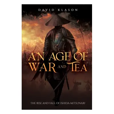 "An Age of War and Tea" - "" ("Klason David")(Paperback)