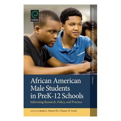 "African American Male Students in Prek-12 Schools: Informing Research, Policy, and Practice" - 